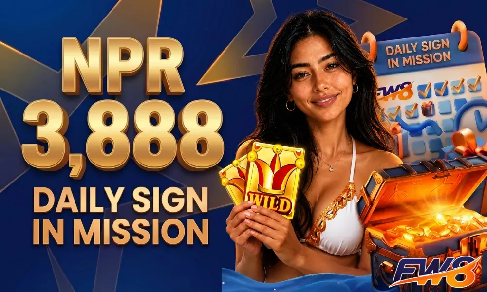 FW8 NPR 3,888 Daily Sign-in Mission Bonus for Active Players